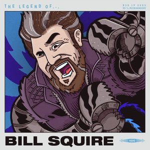 The Legend of Bill Squire