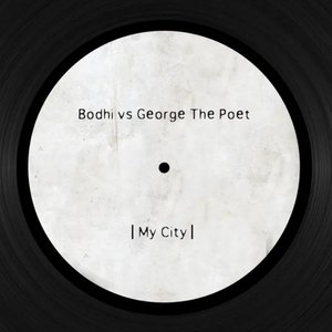 My City (Bodhi Vs. George the Poet)
