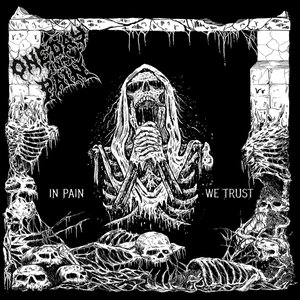 IN PAIN WE TRUST