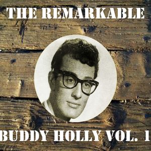 The Remarkable Buddy Holly, Vol. 1