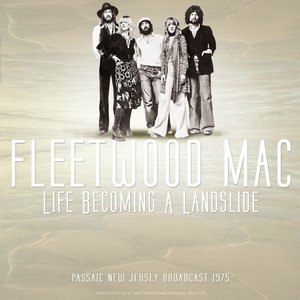 Fleetwood Mac New Jersey Broadcast 1975, Life Becoming A Landslide