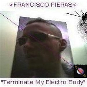 Terminate My Electro Body