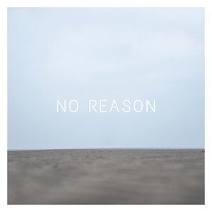 No Reason - Single