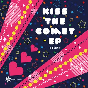 KISS THE COMET EP