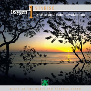 Oxygen 1: The Sunrise (Music And Calm Awakening)