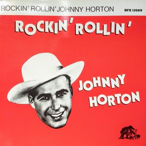 Rockin' Rollin' Johnny Horton