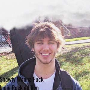 Shawty Wanna Fuck (Indie Rock Edition)