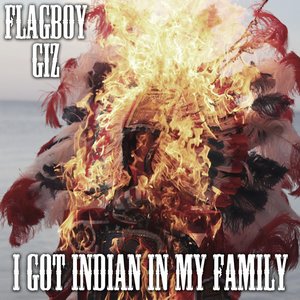 I Got Indian in my Family