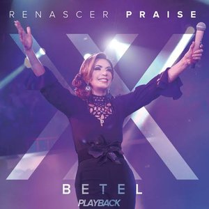 Betel - Renascer Praise XX - Playback