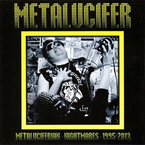 Metaluciferian Nightmares 1995 - 2013