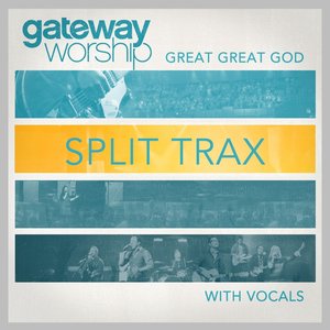 Great Great God Split Trax With Vocals