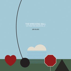 The Wrecking Ball (Up From The Ground Vol.2)