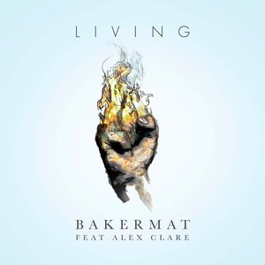 Living (feat. Alex Clare) - Single