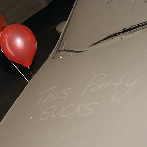 This Party Still Sucks [Explicit]