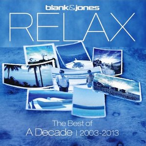 Relax - The Best of a Decade (2003-2013)