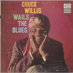 Chuck Willis Wails the Blues