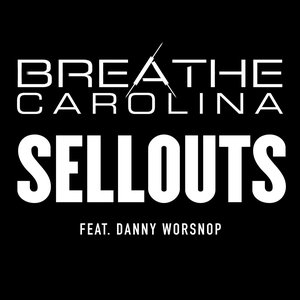 Sellouts (feat. Danny Worsnop)