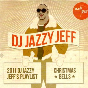 2011 DJ Jazzy Jeff's Playlist And Christmas Bells