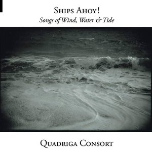 Ships Ahoy ! - Songs of Wind, Water & Tide