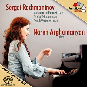 Rachmaninov: Morceaux de Fantaisie - Etudes-Tableaux - Corelli Variations