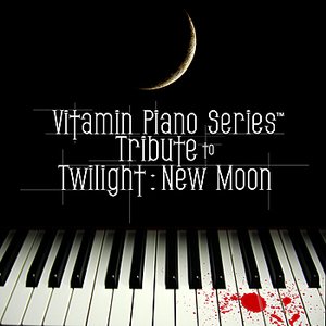 Vitamin Piano Series Tribute to Twilight: New Moon - EP