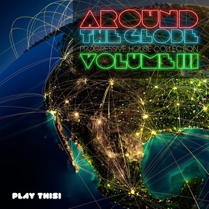 Around the Globe, Vol. 3 (Progressive House Collection)