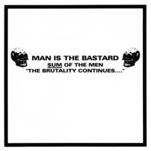 Sum Of The Men: "The Brutality Continues..."