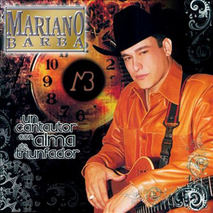 MARIANO BARBA - Aliado Del Tiempo - Mariano Barba - Letra Lyrics - Zortam Music