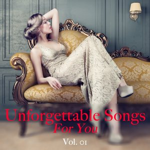 Unforgettable Songs for You, Vol. 1