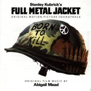 Stanley Kubrick’s Full Metal Jacket: Original Motion Picture Soundtrack