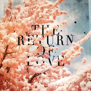 The Return of Love