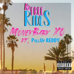 No Free Rides (feat. PullUp Reddy)