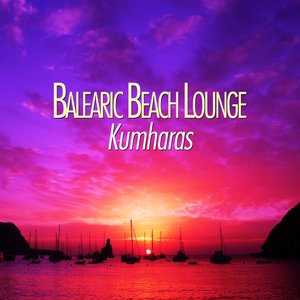 Balearic Beach Lounge Kumharas