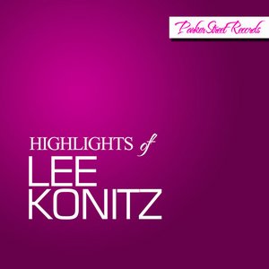 Highlights of Lee Konitz