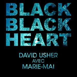 Black Black Heart (feat. Marie-Mai) - Single