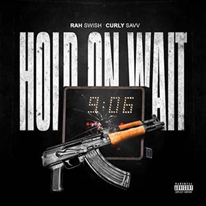 Hold On Wait (feat. Curly Savv)