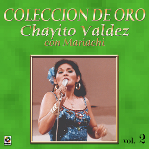 chayito valdez - 22 Exitos de Oro - Zortam Music