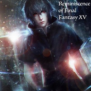 Reminiscence of Final Fantasy XV