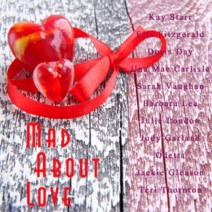 Mad About Love