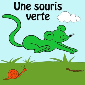 Une souris verte (Bébé et les animaux : Chansons, berceuses et comptines de notre enfance)