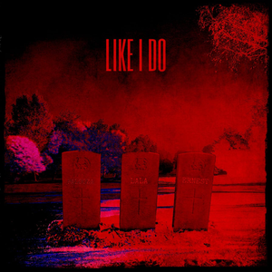 Like I Do (with Lala McGarden and Ernest)