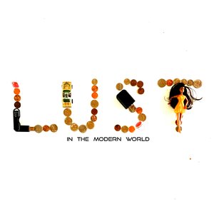 Lust in the Modern World