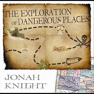 The Exploration of Dangerous Places