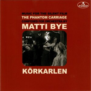 The Phantom Carriage - Music For The Silent Film