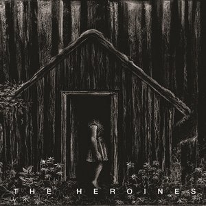 The Heroines