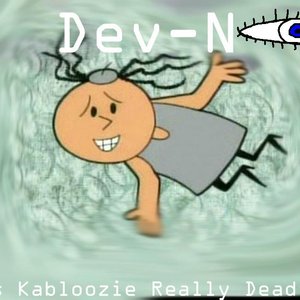 Is Kabloozie Really Dead?