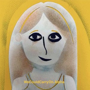 We Could Carry On