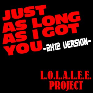 Just As Long As I Got You (2012)