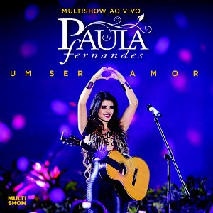 Multishow ao Vivo - Um Ser Amor