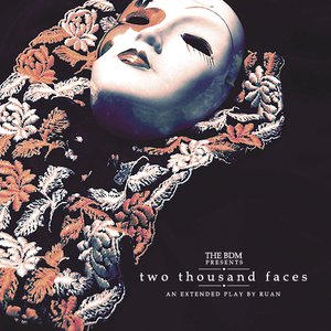 "Two Thousand Faces" by Ruan